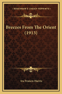Breezes From The Orient (1913)