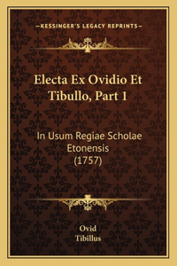Electa Ex Ovidio Et Tibullo, Part 1