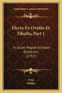 Electa Ex Ovidio Et Tibullo, Part 1