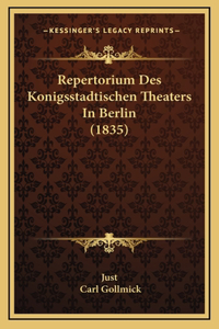 Repertorium Des Konigsstadtischen Theaters In Berlin (1835)