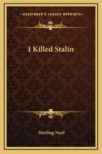 I Killed Stalin