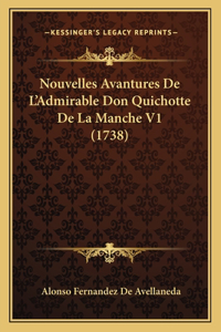 Nouvelles Avantures De L'Admirable Don Quichotte De La Manche V1 (1738)