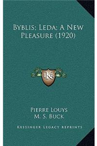 Byblis; Leda; A New Pleasure (1920)