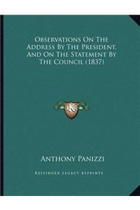 Observations On The Address By The President, And On The Statement By The Council (1837)