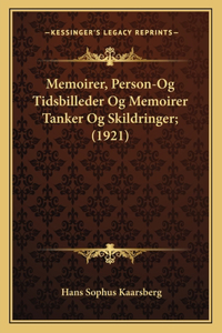 Memoirer, Person-Og Tidsbilleder Og Memoirer Tanker Og Skildringer; (1921)