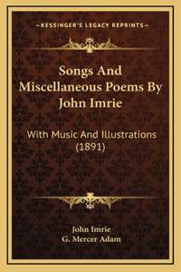 Songs And Miscellaneous Poems By John Imrie