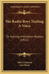 The Radio Boys Trailing A Voice