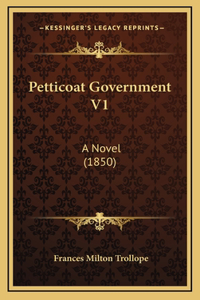 Petticoat Government V1