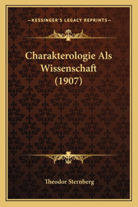 Charakterologie Als Wissenschaft (1907)
