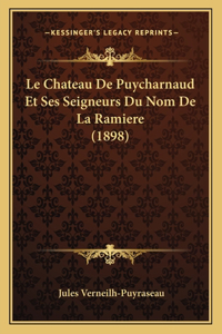 Chateau De Puycharnaud Et Ses Seigneurs Du Nom De La Ramiere (1898)