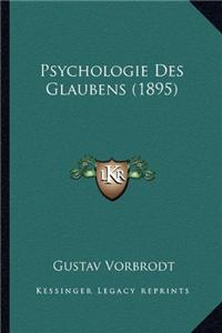 Psychologie Des Glaubens (1895)