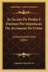As Accoes De Perdas E Damnos Por Imputacao Ou Accusacao De Crime