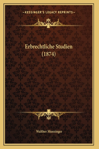 Erbrechtliche Studien (1874)