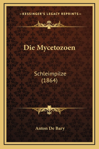 Die Mycetozoen
