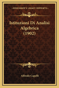 Istituzioni Di Analisi Algebrica (1902)