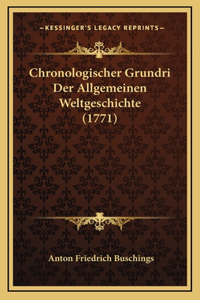 Chronologischer Grundri Der Allgemeinen Weltgeschichte (1771)
