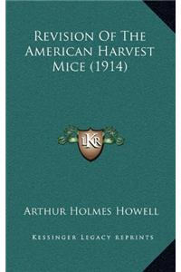Revision Of The American Harvest Mice (1914)