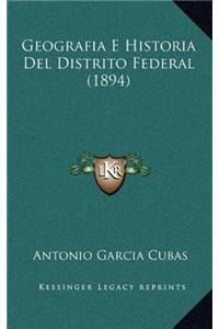 Geografia E Historia Del Distrito Federal (1894)