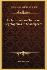 An Introduction To Bacon Cryptograms In Shakespeare