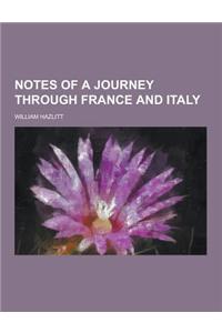 Notes of a Journey Through France and Italy