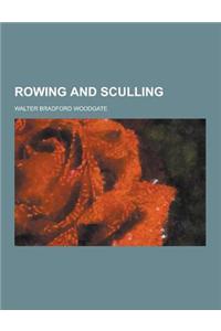 Rowing and Sculling