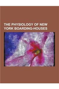 The Physiology of New York Boarding-Houses