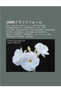 Javapurattof Mu: Java, Java 3D, Javaapuretto, Java Platform, Standard Edition, Java Servlet, Jxta, Java Platform, Micro Edition, Java P