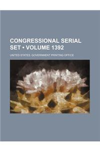 Congressional Serial Set (Volume 1392 )