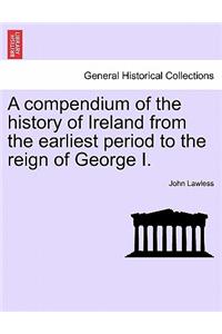 Compendium of the History of Ireland from the Earliest Period to the Reign of George I. Vol. II, Third Edition