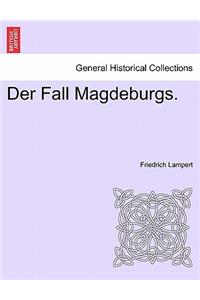 Der Fall Magdeburgs.