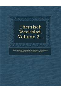 Chemisch Weekblad, Volume 2...