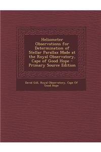 Heliometer Observations for Determination of Stellar Parallax Made at the Royal Observatory, Cape of Good Hope