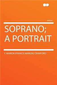 Soprano; A Portrait