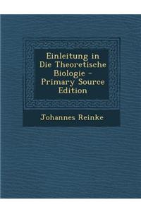Einleitung in Die Theoretische Biologie