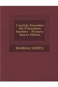 L'Euclide Emendato del P.Gerolamo Saccheri