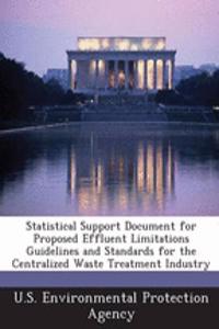 Statistical Support Document for Proposed Effluent Limitations Guidelines and Standards for the Centralized Waste Treatment Industry