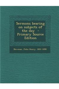 Sermons Bearing on Subjects of the Day