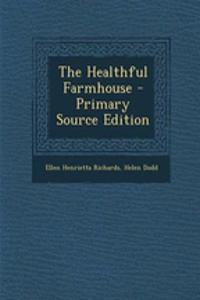 The Healthful Farmhouse