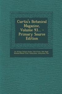 Curtis's Botanical Magazine, Volume 93...