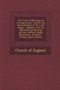 The Form of Morning and Evening Prayer