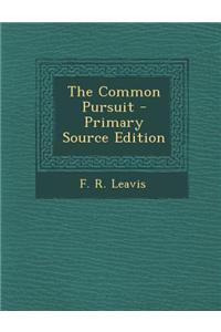 The Common Pursuit - Primary Source Edition
