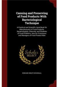 Canning and Preserving of Food Products with Bacteriological Technique