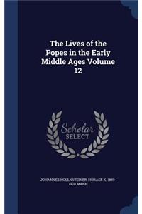 Lives of the Popes in the Early Middle Ages Volume 12