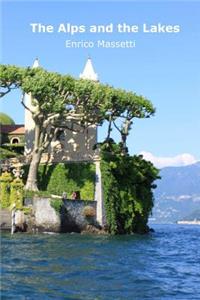 The Alps and the Lakes