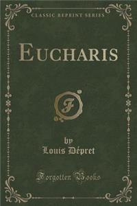 Eucharis (Classic Reprint)