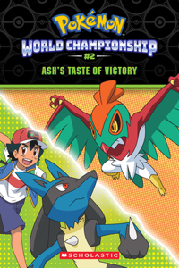 Taste of Victory (Pokémon: World Championship Trilogy #2)