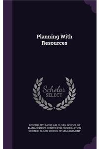 Planning With Resources