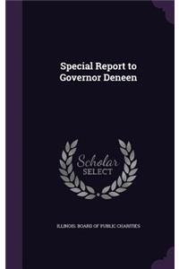 Special Report to Governor Deneen