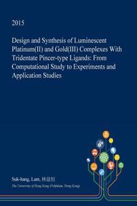 Design and Synthesis of Luminescent Platinum(ii) and Gold(iii) Complexes with Tridentate Pincer-Type Ligands