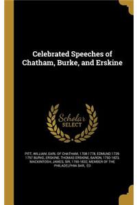 Celebrated Speeches of Chatham, Burke, and Erskine